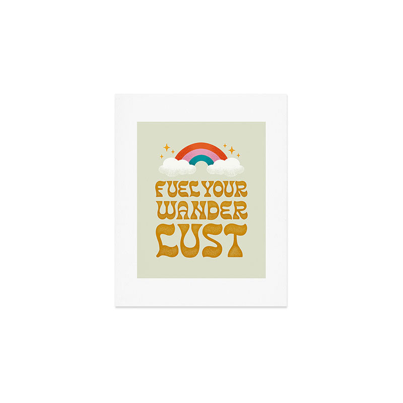 Fuel Your Wanderlust Art Print Gallery Image 1