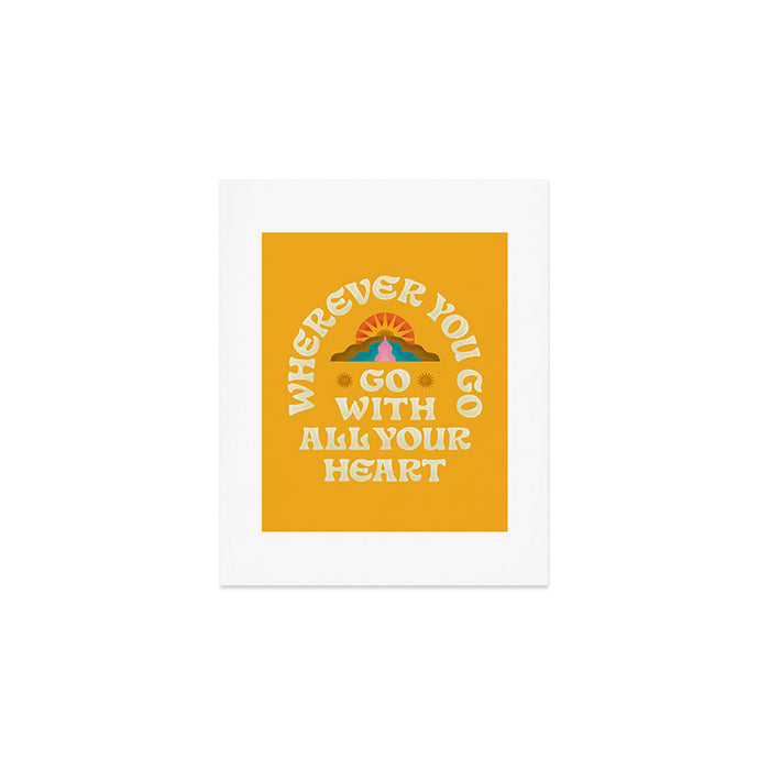 Go With All Your Heart Art Print Gallery Image 1