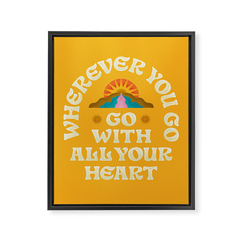Go With All Your Heart Framed Canvas Print Gallery Image 6