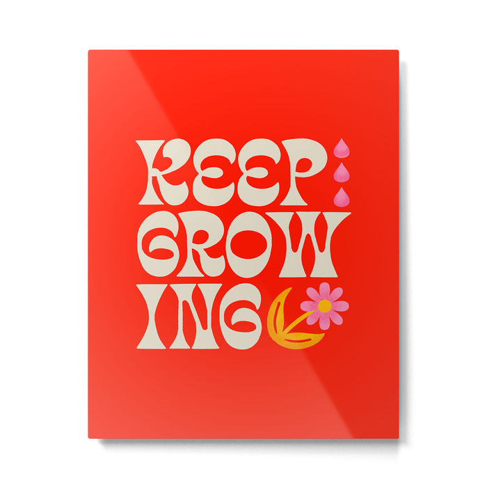 Keep Growing Metal Print Gallery Image 1