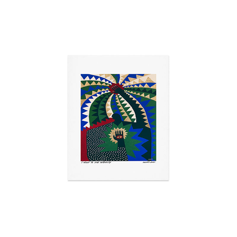 I want to live intensity Art Print Gallery Image 1