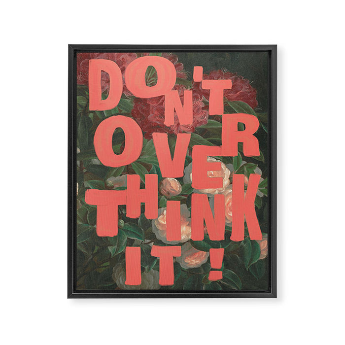Don't Overthink It Framed Canvas Print Gallery Image 1