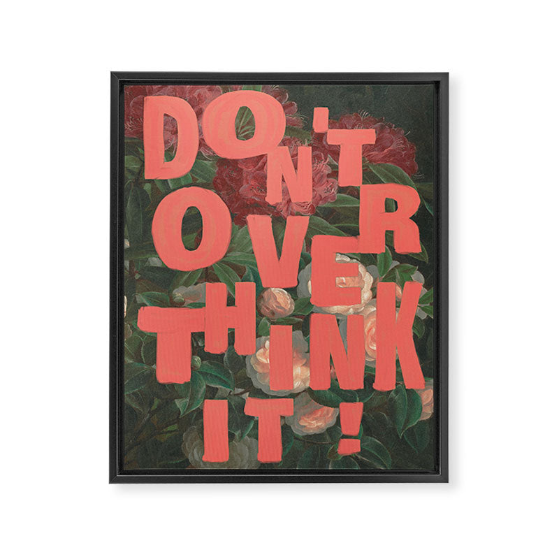 Don't Overthink It Framed Canvas Print Gallery Image 6