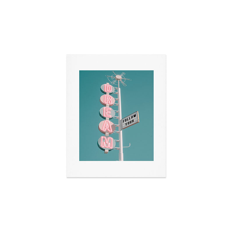 FOLLOW YOUR DREAM Art Print Gallery Image 1