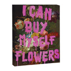I Can Buy Myself Flowers Canvas Print Gallery Image 6
