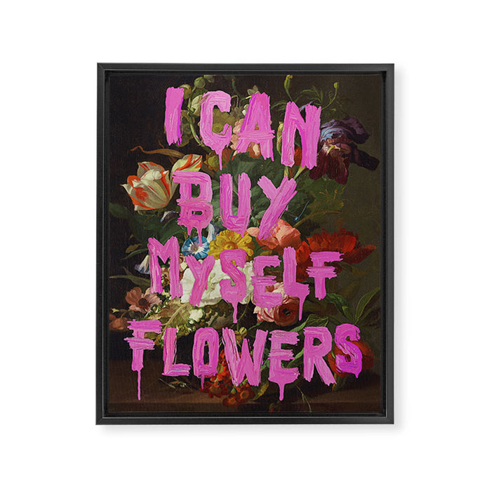 I Can Buy Myself Flowers Framed Canvas Print Gallery Image 1