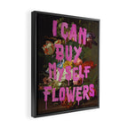 I Can Buy Myself Flowers Framed Canvas Print Gallery Image 2