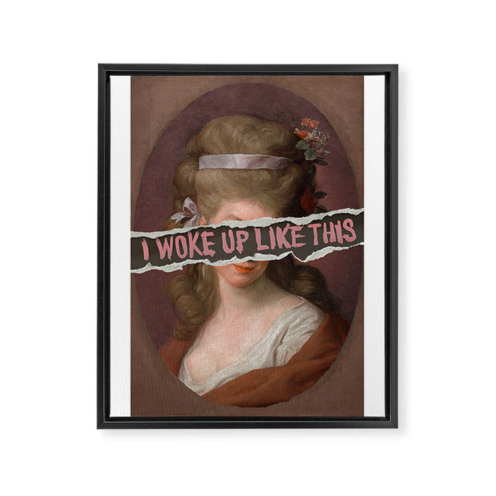 I Woke Up Like This Framed Canvas Print Gallery Image 1