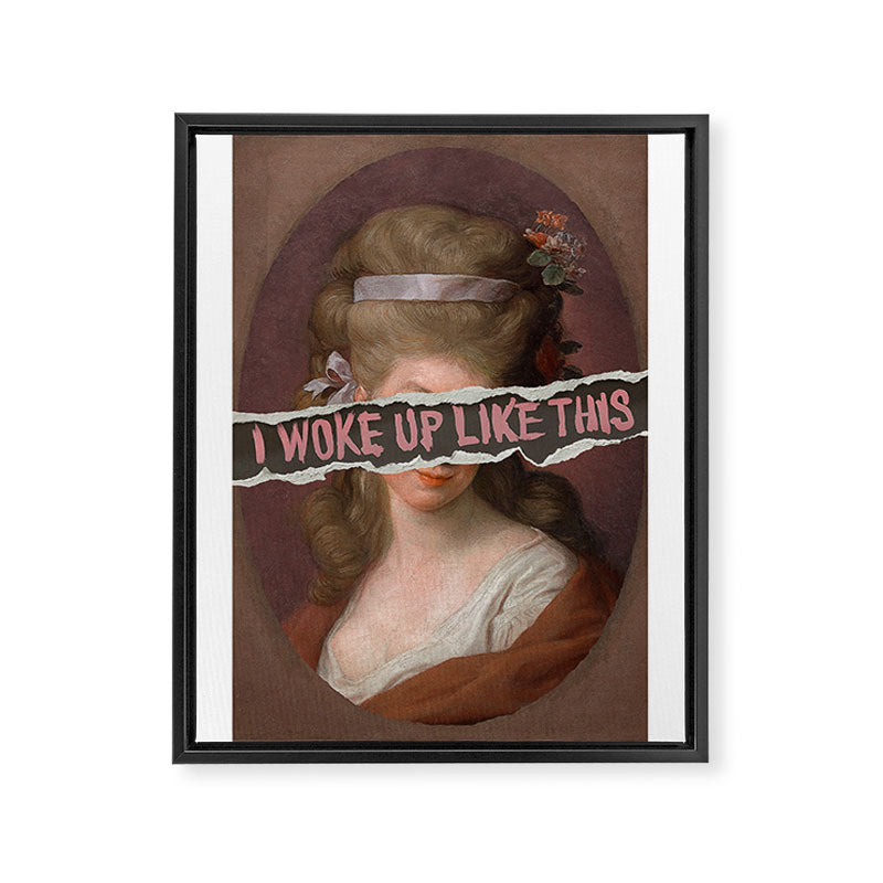 I Woke Up Like This Framed Canvas Print Gallery Image 6