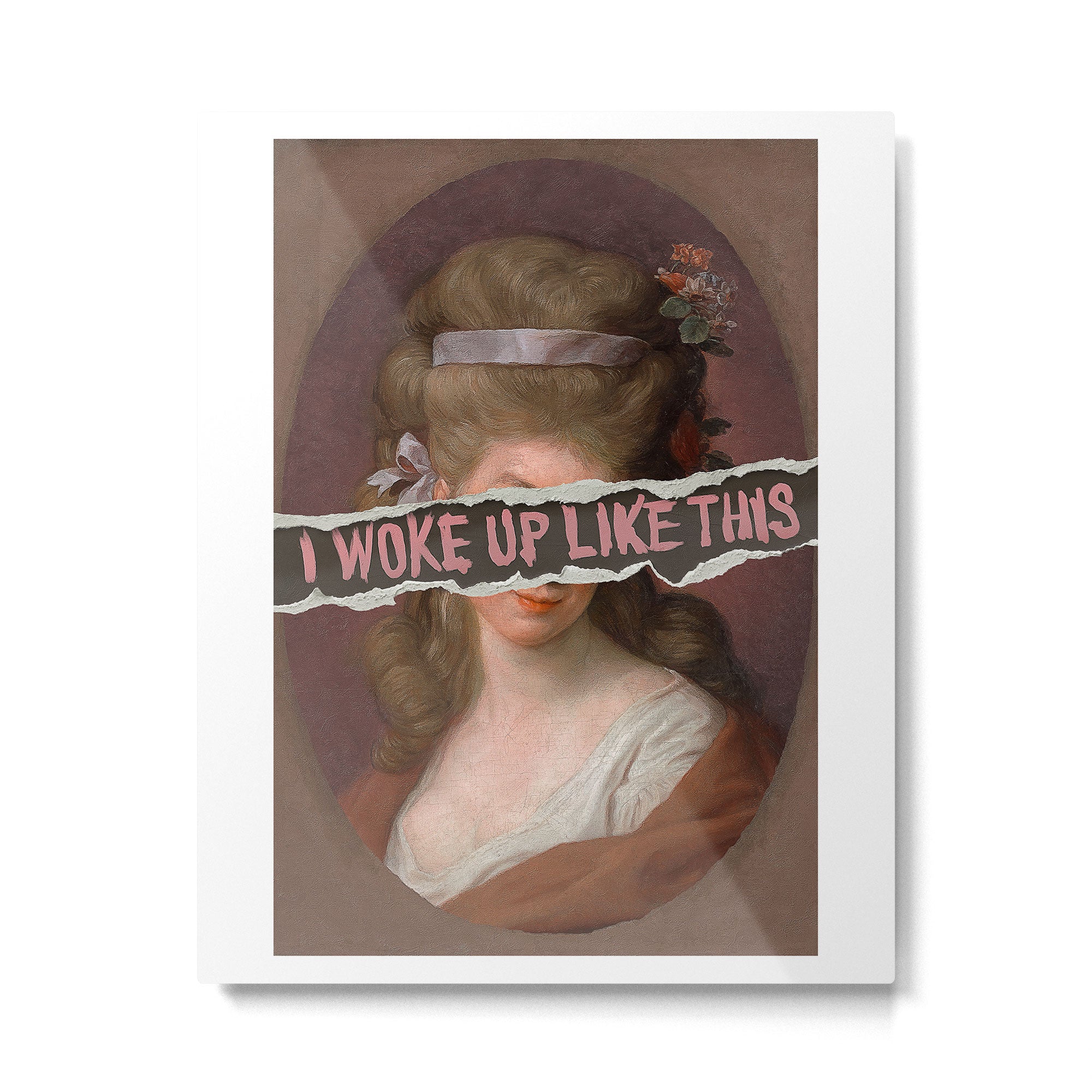 I Woke Up Like This Metal Print Gallery Image 4
