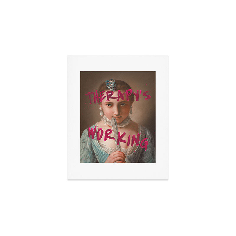 Therapy Is Working Art Print Gallery Image 1
