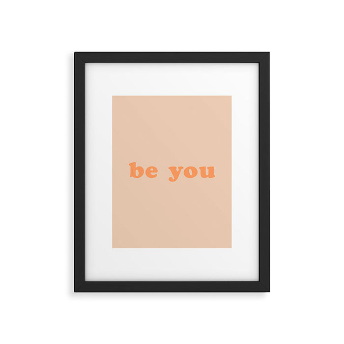 Be You Framed Art Print Gallery Image 1