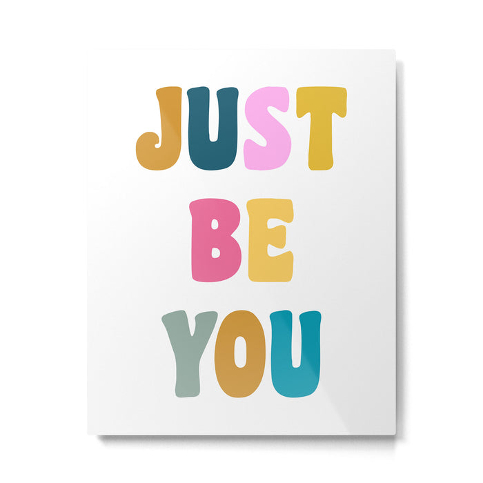 Just Be You | Colorful Lettering Metal Print Gallery Image 1