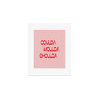 Coulda Woulda Art Print Gallery Image 1