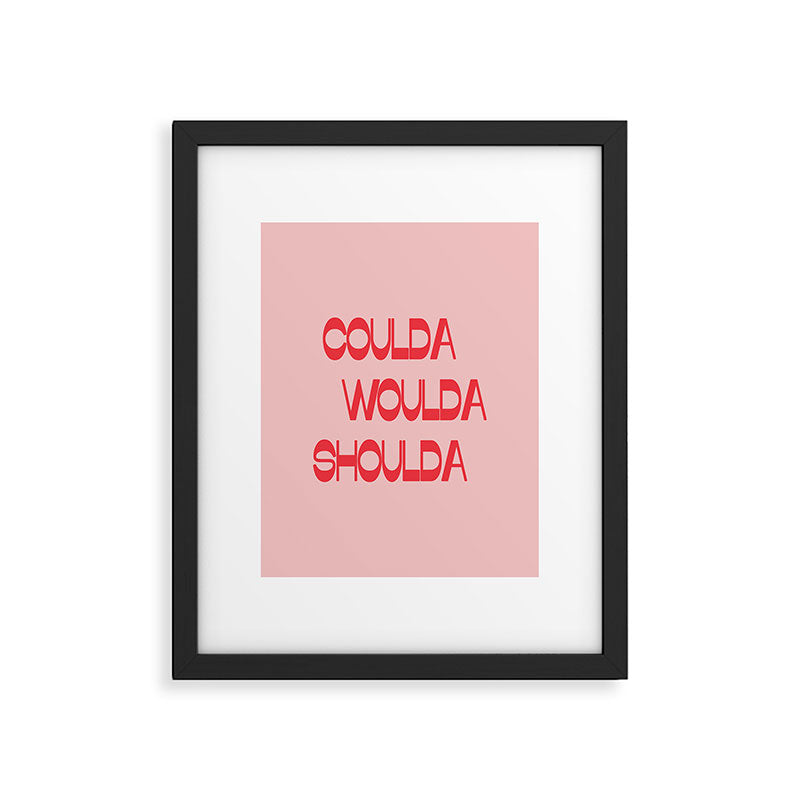 Coulda Woulda Framed Art Print Gallery Image 5
