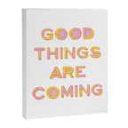 Good Things Are Coming Canvas Print Gallery Image 6