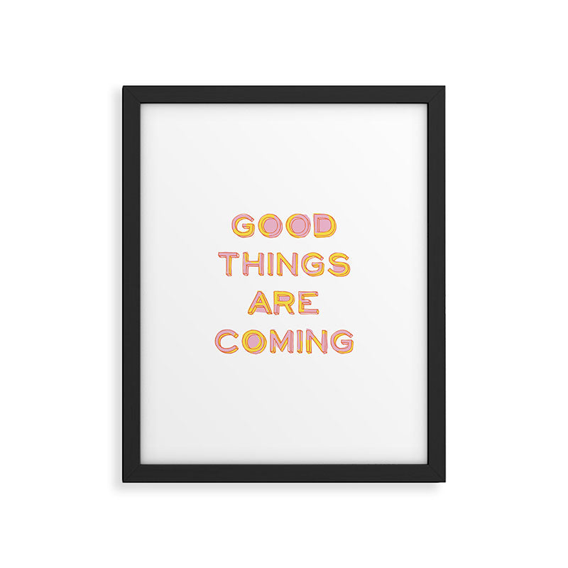 Good Things Are Coming Framed Art Print Gallery Image 5