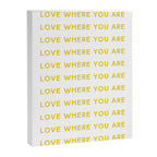 Love Where You Are in Yellow Canvas Print Gallery Image 6