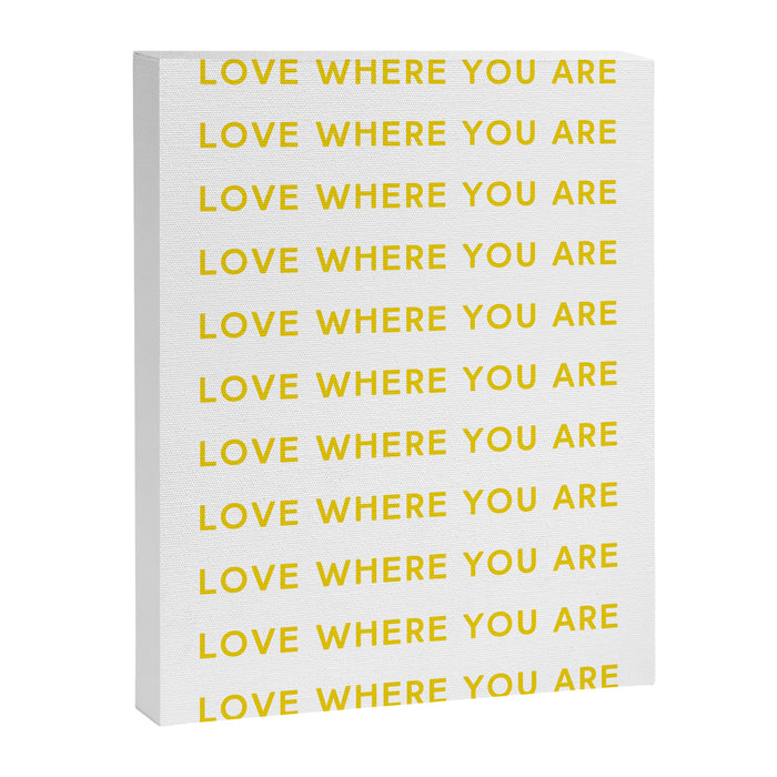 Love Where You Are in Yellow Canvas Print Gallery Image 1