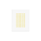 Love Where You Are in Yellow Art Print Gallery Image 1