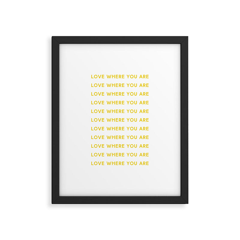 Love Where You Are in Yellow Framed Art Print Gallery Image 5