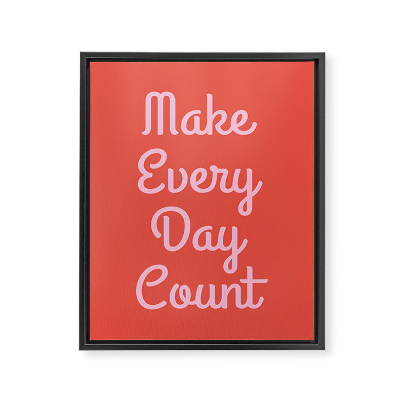 Make Every Day Count Framed Canvas Print Gallery Image 8