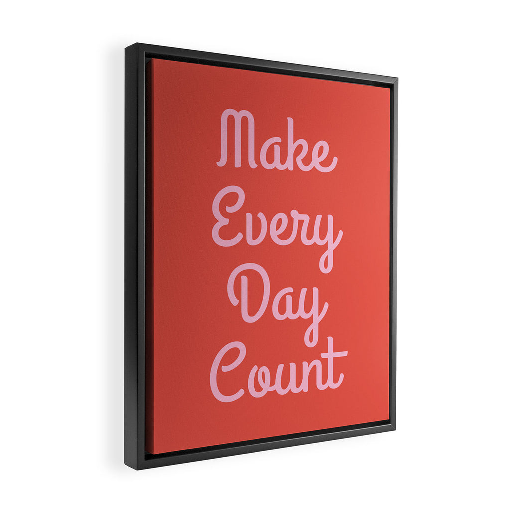 Make Every Day Count Framed Canvas Print Gallery Image 2