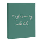 Maybe Swearing Will Help Canvas Print Gallery Image 6