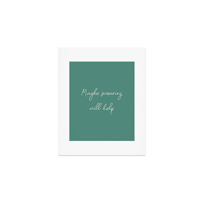 Maybe Swearing Will Help Art Print Gallery Image 1