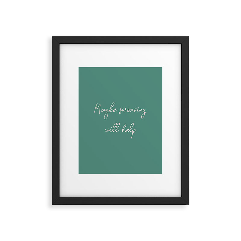 Maybe Swearing Will Help Framed Art Print Gallery Image 4