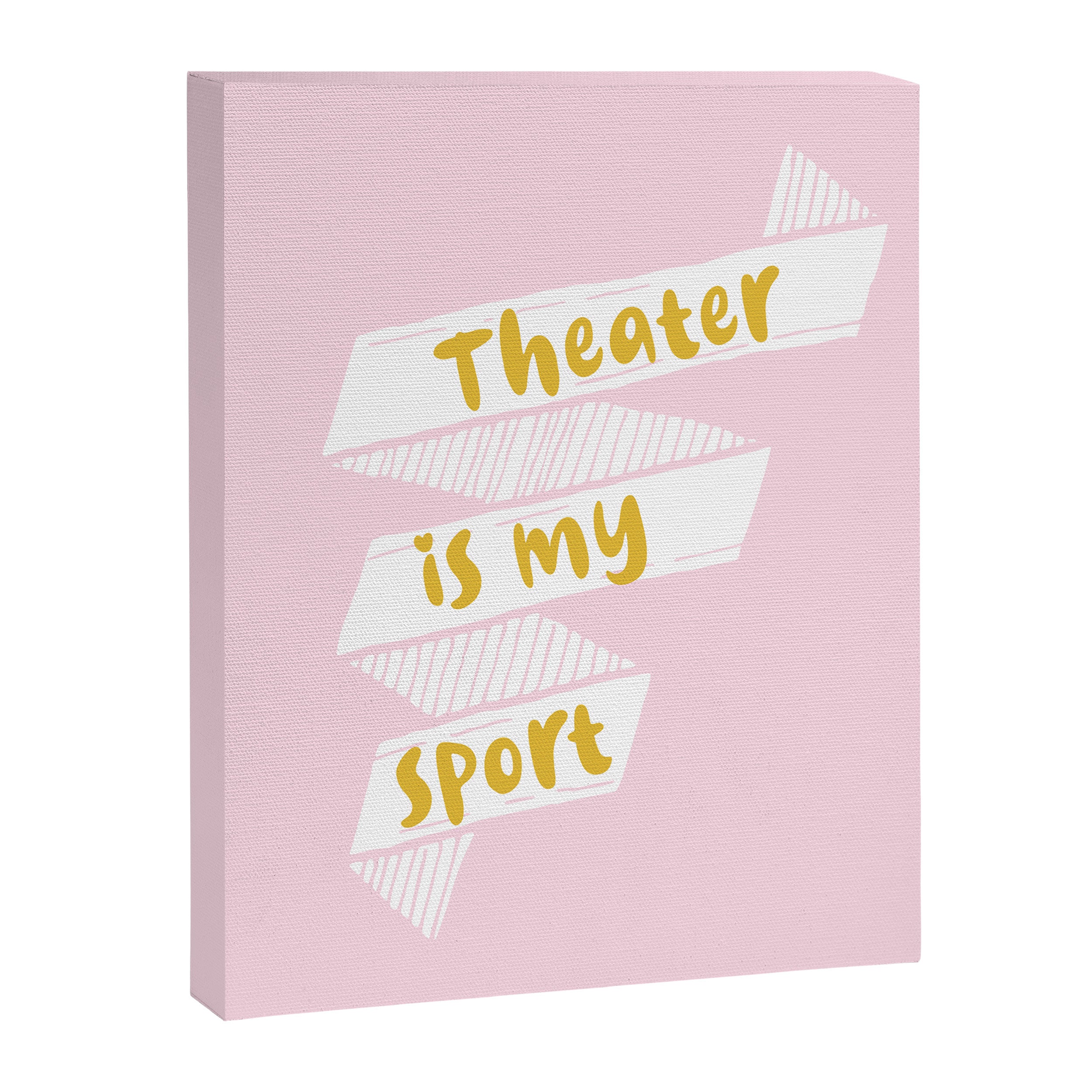 Theater is My Sport Banner Canvas Print Gallery Image 6
