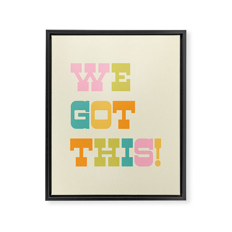We Got This! Framed Canvas Print Gallery Image 8