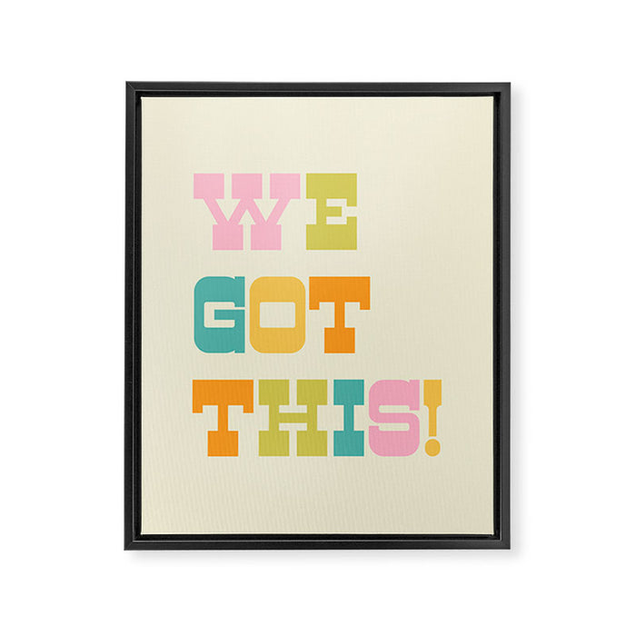 We Got This! Framed Canvas Print Gallery Image 1
