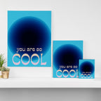 You Are So Cool Canvas Print Gallery Image 3