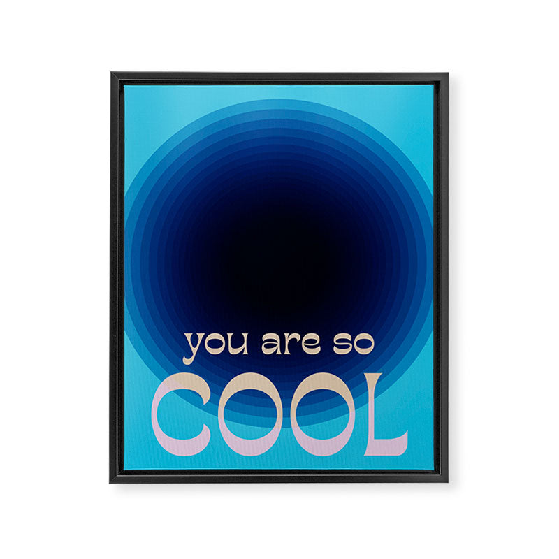 You Are So Cool Framed Canvas Print Gallery Image 8