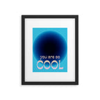 You Are So Cool Framed Art Print Gallery Image 4