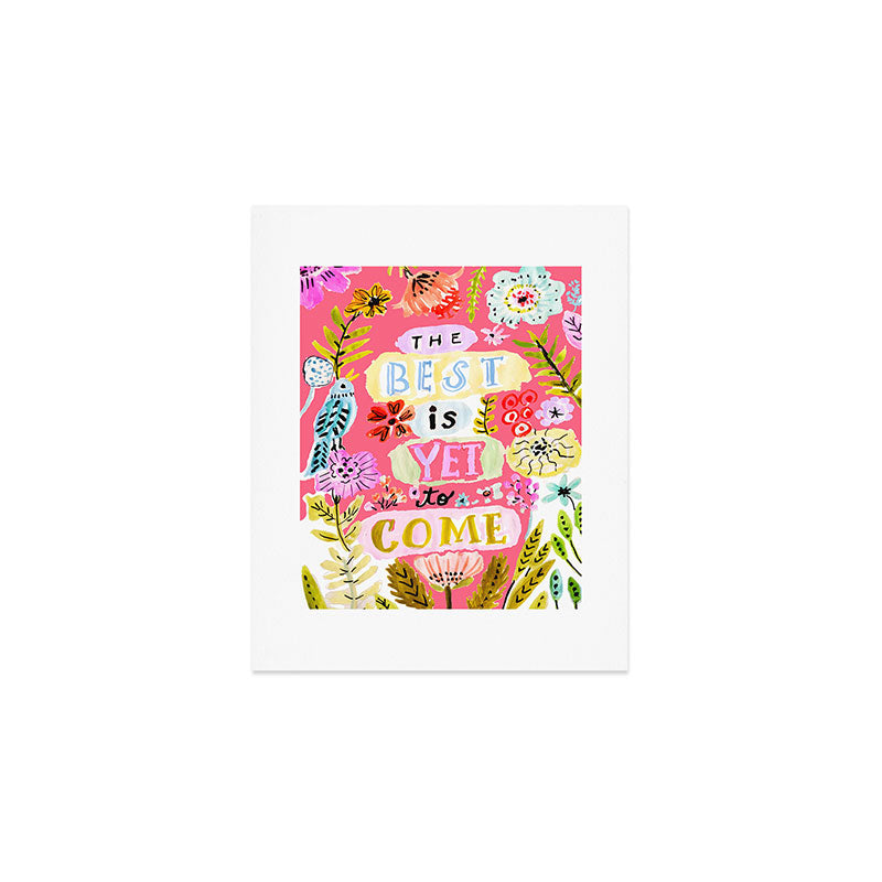 The Best is Yet to Come Pink Art Print Gallery Image 1