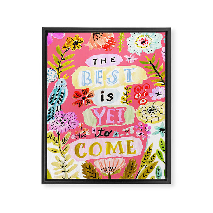 The Best is Yet to Come Pink Framed Canvas Print Gallery Image 1
