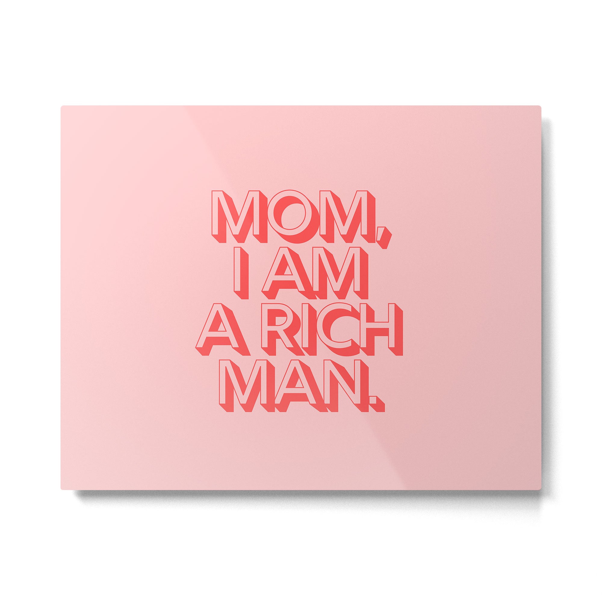 Mom I Am A Rich Man Metal Print Gallery Image 4