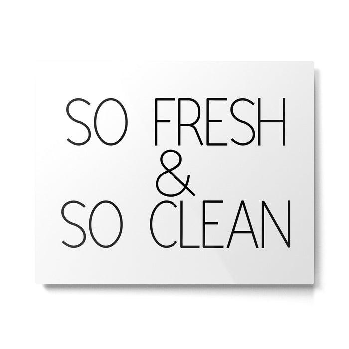 So Fresh & So Clean Metal Print Gallery Image 1