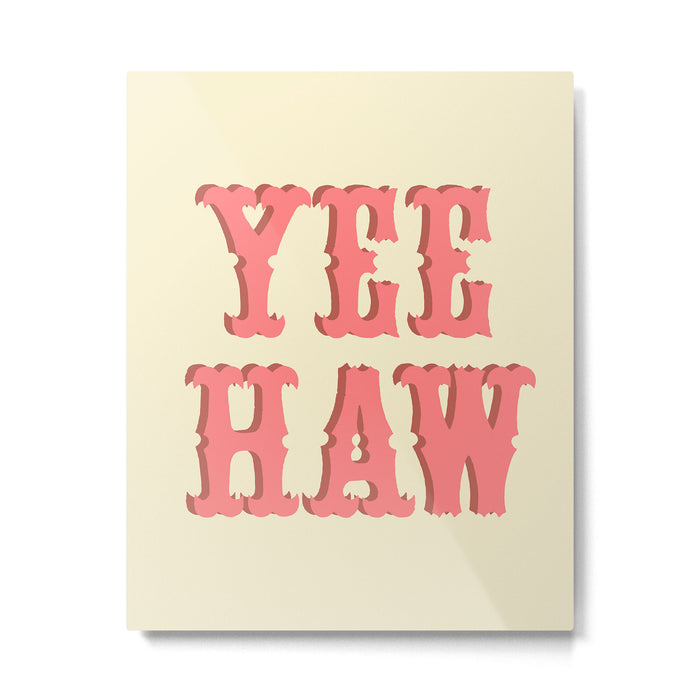 Yee Haw Metal Print Gallery Image 1