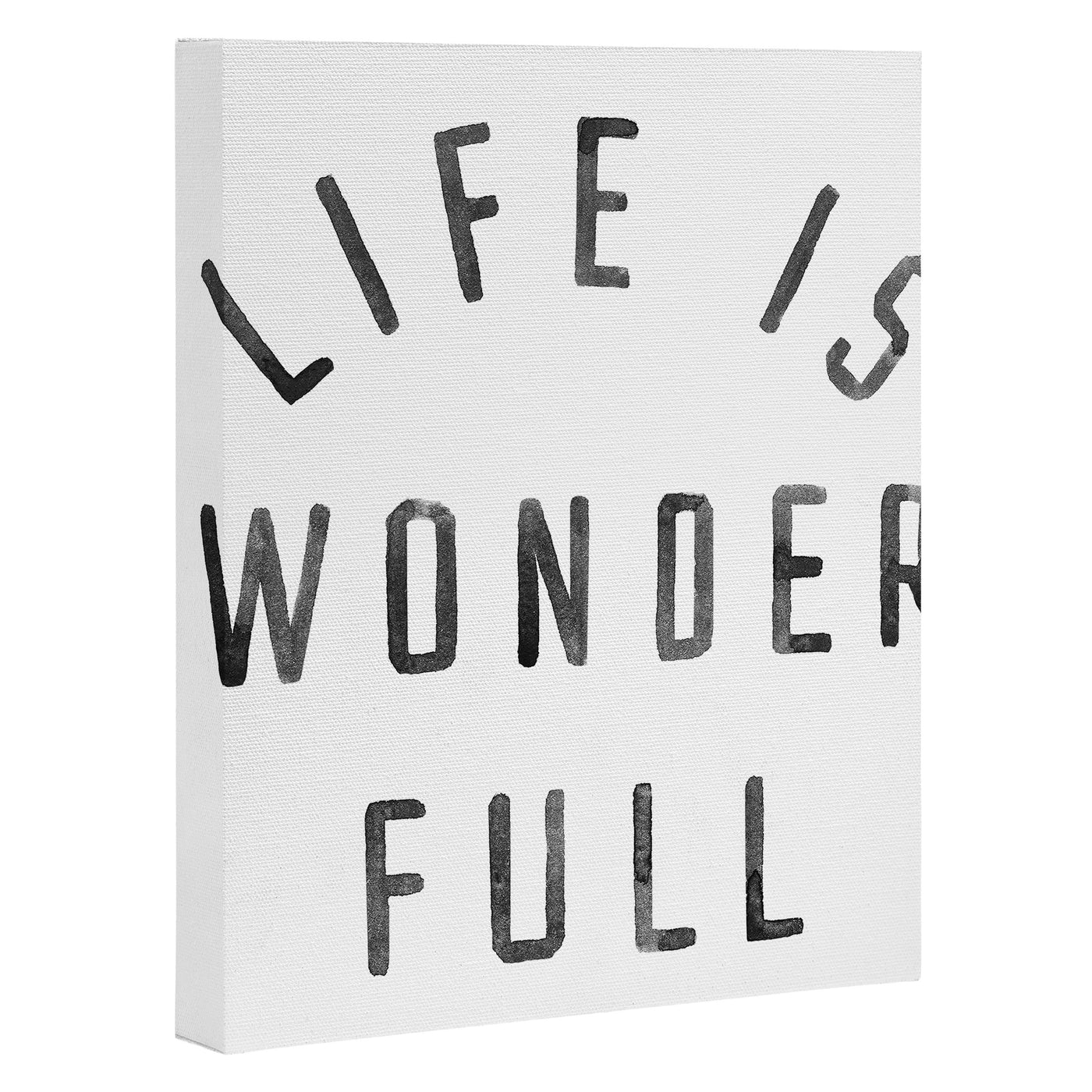 LIFE IS WONDERFUL Canvas Print