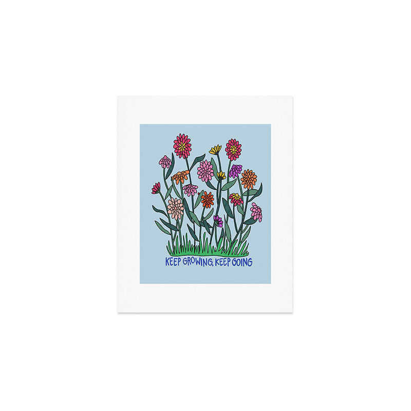 Keep Growing, Keep Going Art Print Gallery Image 1