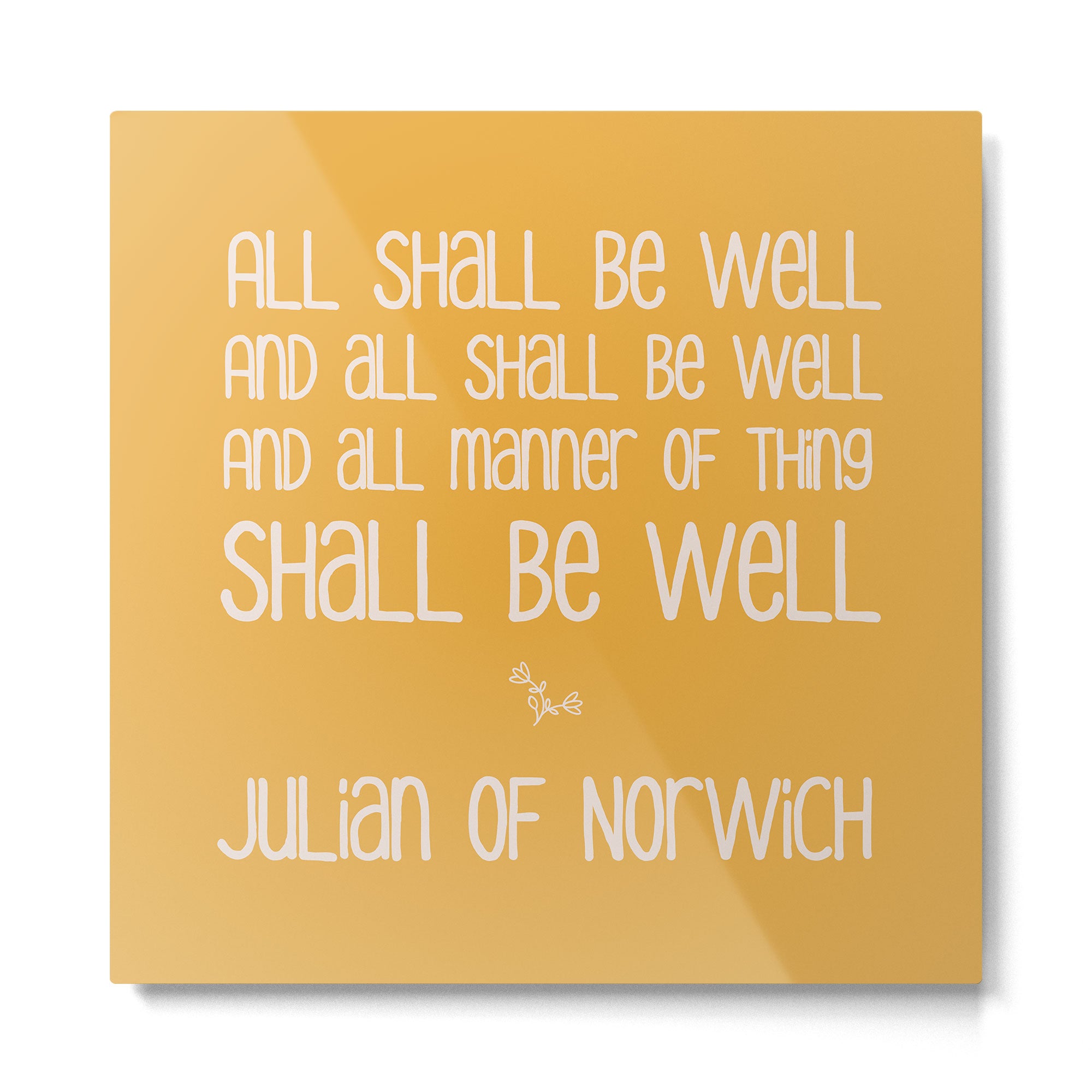 All Shall Be Well - Inspirational Quote Typography Julian of Norwich Metal Print Gallery Image 2