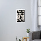 Thank God That Didn't Work Out Art Print Gallery Image 3