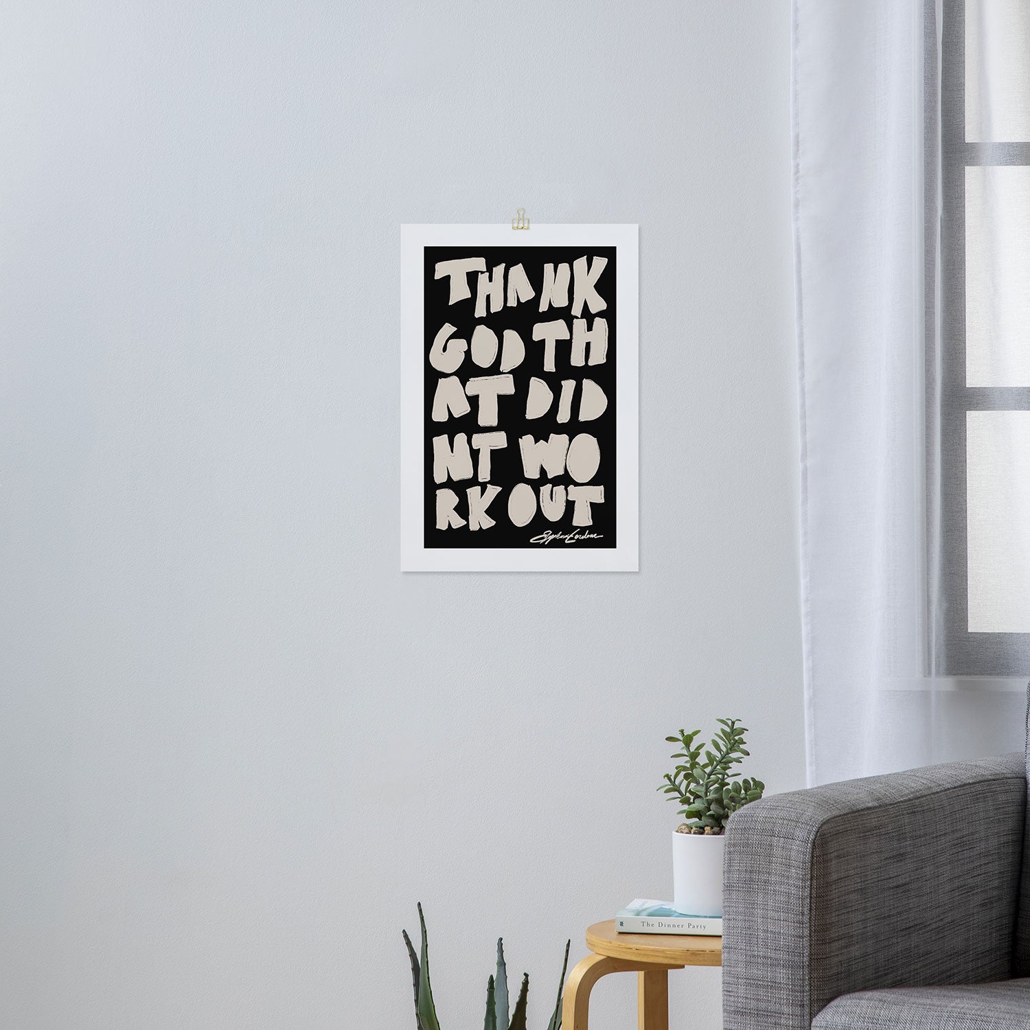 Thank God That Didn't Work Out Art Print Gallery Image 3