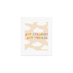 Not Straight, Not Typical Art Print Gallery Image 1