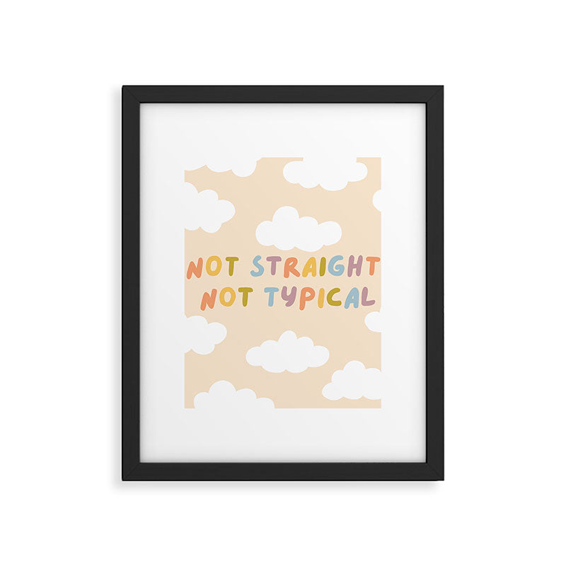 Not Straight, Not Typical Framed Art Print Gallery Image 6