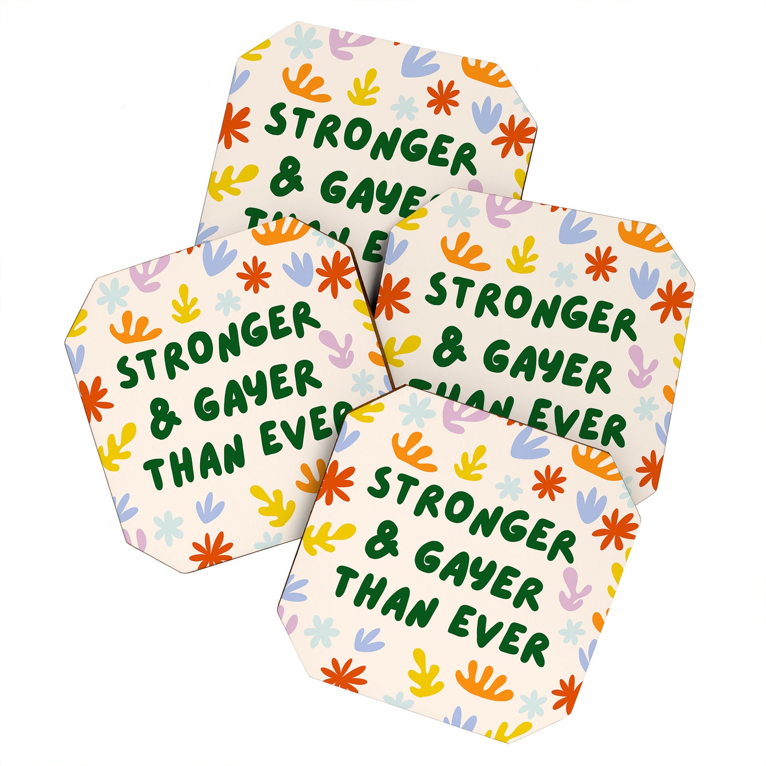 Stronger and Gayer Than Ever Coaster Gallery Image 1