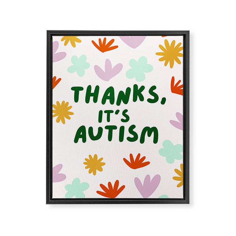 Thanks, It's Autism Framed Canvas Print Gallery Image 8